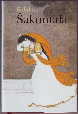 Kalidasa, Sakuntala, Einführung und Übersetzung aus dem Sanskrit und Prakrit und Anmerkungen von Albertine Trutmann, Ammann Verlag  Zürich, 2004 (Cover scan)